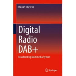 Digital Radio DAB+: Broadcasting Multimedia System