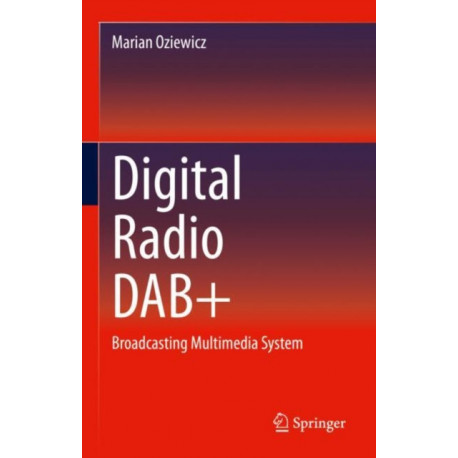 Digital Radio DAB+: Broadcasting Multimedia System