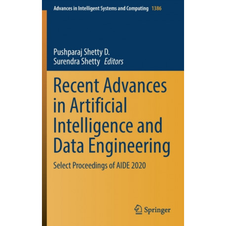 Recent Advances in Artificial Intelligence and Data Engineering: Select Proceedings of AIDE 2020