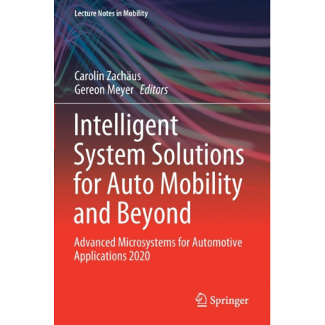 Intelligent System Solutions for Auto Mobility and Beyond: Advanced Microsystems for Automotive Applications 2020