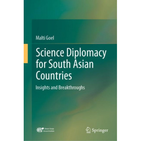 Science Diplomacy for South Asian Countries: Insights and Breakthroughs