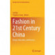 Fashion in 21st Century China: Design, Education, and Business