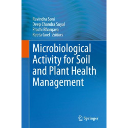 Microbiological Activity for Soil and Plant Health Management