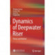 Dynamics of Deepwater Riser: Theory and Method