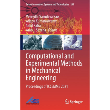 Computational and Experimental Methods in Mechanical Engineering: Proceedings of ICCEMME 2021