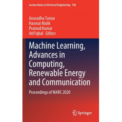 Machine Learning, Advances in Computing, Renewable Energy and Communication: Proceedings of MARC 2020