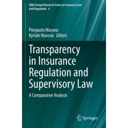 Transparency in Insurance Regulation and Supervisory Law: A Comparative Analysis
