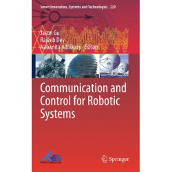 Communication and Control for Robotic Systems