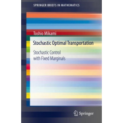Stochastic Optimal Transportation: Stochastic Control with Fixed Marginals