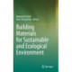 Building Materials for Sustainable and Ecological Environment
