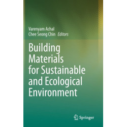Building Materials for Sustainable and Ecological Environment