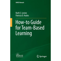 How-to Guide for Team-Based Learning