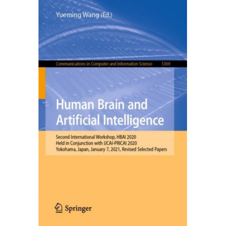 Human Brain and Artificial Intelligence: Second International Workshop, HBAI 2020, Held in Conjunction with IJCAI-PRICAI 2020, Yokohama, Japan, January 7,  2021, Revised Selected Papers