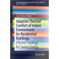 Adaptive Thermal Comfort of Indoor Environment for Residential Buildings: Efficient Strategy for Saving Energy