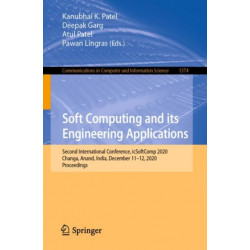 Soft Computing and its Engineering Applications: Second International Conference, icSoftComp 2020, Changa, Anand, India, December 11–12, 2020, Proceedings