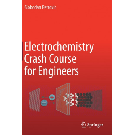 Electrochemistry Crash Course for Engineers