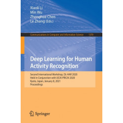 Deep Learning for Human Activity Recognition: Second International Workshop, DL-HAR 2020, Held in Conjunction with IJCAI-PRICAI 2020, Kyoto, Japan, January 8, 2021, Proceedings