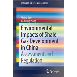 Environmental Impacts of Shale Gas Development in China: Assessment and Regulation