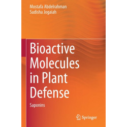Bioactive Molecules in Plant Defense: Saponins