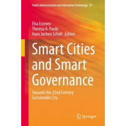 Smart Cities and Smart Governance: Towards the 22nd Century Sustainable City