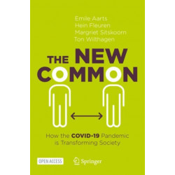 The New Common: How the COVID-19 Pandemic is Transforming Society