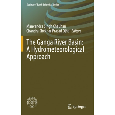 The Ganga River Basin: A Hydrometeorological Approach