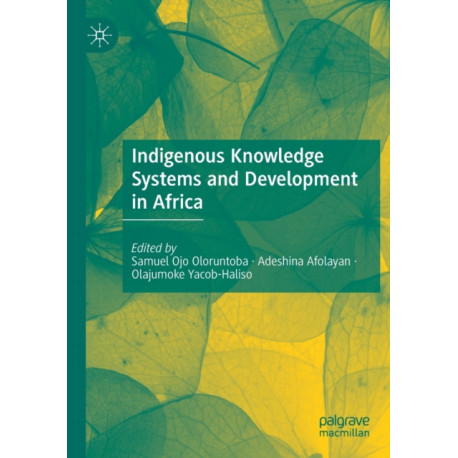 Indigenous Knowledge Systems and Development in Africa