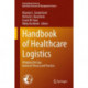 Handbook of Healthcare Logistics: Bridging the Gap between Theory and Practice
