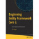 Beginning Entity Framework Core 5: From Novice to Professional