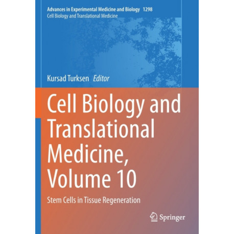 Cell Biology and Translational Medicine, Volume 10: Stem Cells in Tissue Regeneration