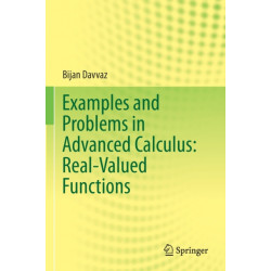 Examples and Problems in Advanced Calculus: Real-Valued Functions