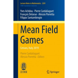 Mean Field Games: Cetraro, Italy 2019