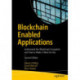 Blockchain Enabled Applications: Understand the Blockchain Ecosystem and How to Make it Work for You