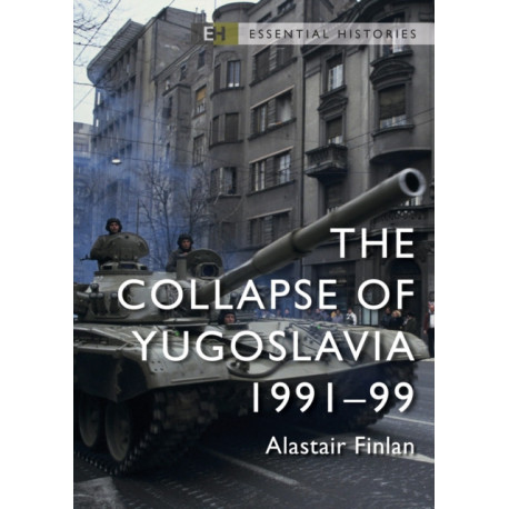 The Collapse of Yugoslavia: 1991–99