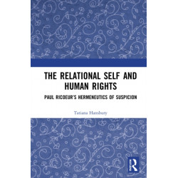 The Relational Self and Human Rights: Paul Ricoeur’s Hermeneutics of Suspicion