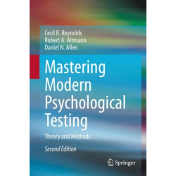Mastering Modern Psychological Testing: Theory and Methods