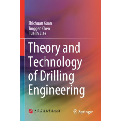 Theory and Technology of Drilling Engineering