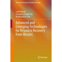 Advanced and Emerging Technologies for Resource Recovery from Wastes