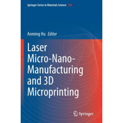 Laser Micro-Nano-Manufacturing and 3D Microprinting