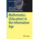 Mathematics (Education) in the Information Age