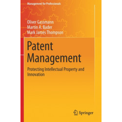 Patent Management: Protecting Intellectual Property and Innovation