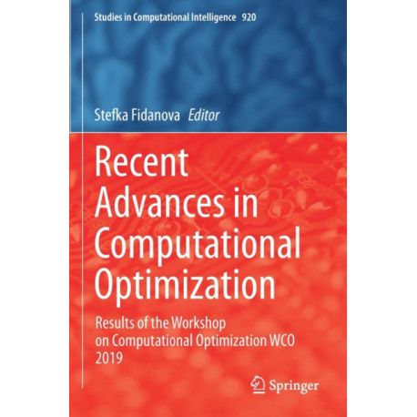 Recent Advances in Computational Optimization: Results of the Workshop on Computational Optimization WCO 2019