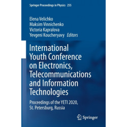 International Youth Conference on Electronics, Telecommunications and Information Technologies: Proceedings of the YETI 2020, St. Petersburg, Russia