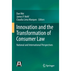 Innovation and the Transformation of Consumer Law: National and International Perspectives