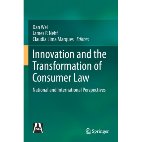 Innovation and the Transformation of Consumer Law: National and International Perspectives