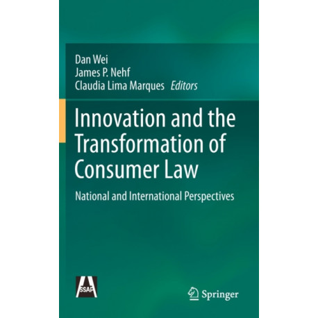 Innovation and the Transformation of Consumer Law: National and International Perspectives