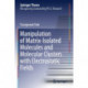 Manipulation of Matrix-Isolated Molecules and Molecular Clusters with Electrostatic Fields