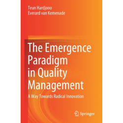 The Emergence Paradigm in Quality Management: A Way Towards Radical Innovation