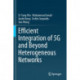 Efficient Integration of 5G and Beyond Heterogeneous Networks