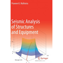 Seismic Analysis of Structures and Equipment